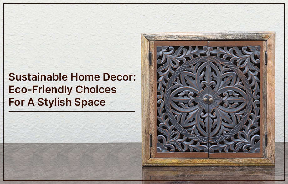 Eco‑friendly home decor choices for a stylish and sustainable space